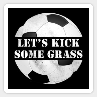 Let's kick some grass Sticker